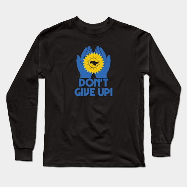 Don't Give Up Long Sleeve T-Shirt by Andreeastore  